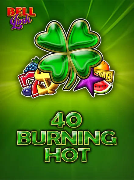 40 Burning Hot Bell Link